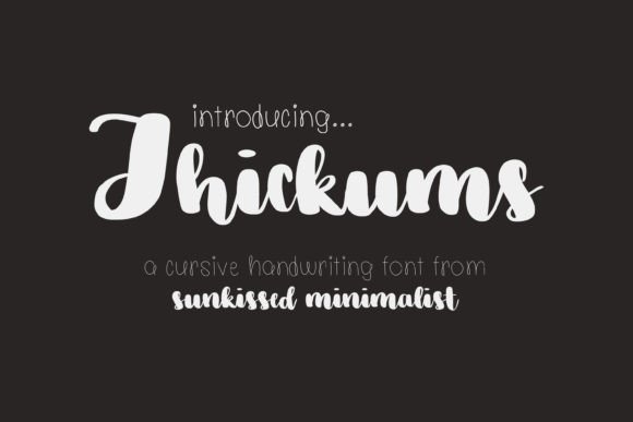 Thickums: A Sweet Script Font for Editorial Design and Digital Publishing